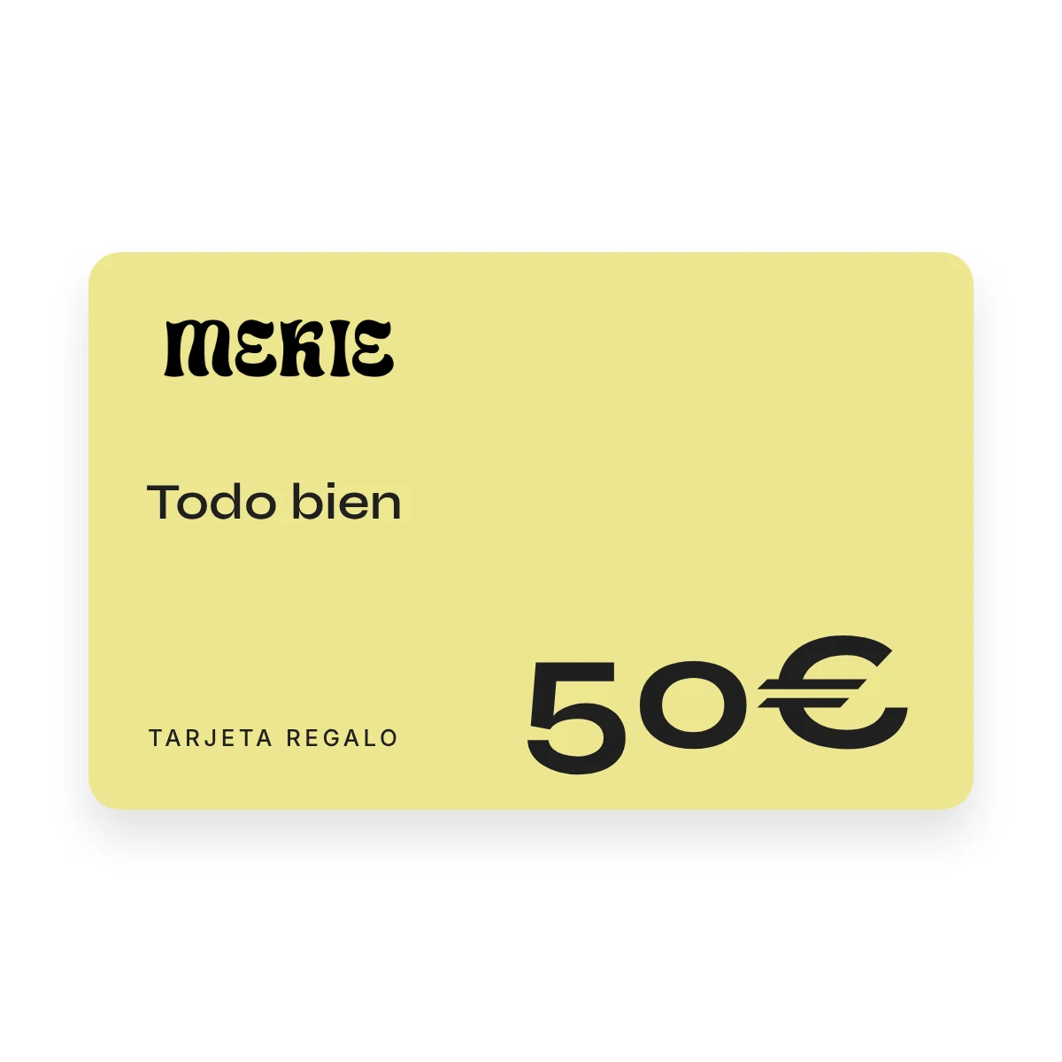 Tarjeta regalo Mekie de 50 €, Todo bien